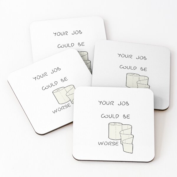 Item preview, Your Job Could Be Worse designed and sold by tarkaittisak.