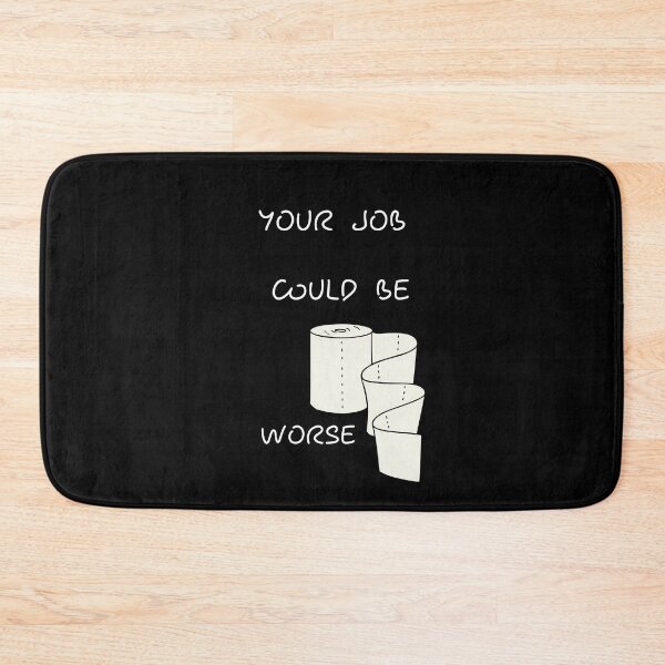 Item preview, Your Job Could Be Worse designed and sold by tarkaittisak.