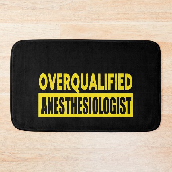 Item preview, Overqualified anesthesiologist designed and sold by supercoool.