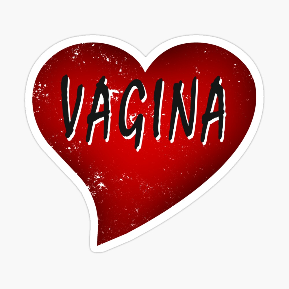 I Love Vagina