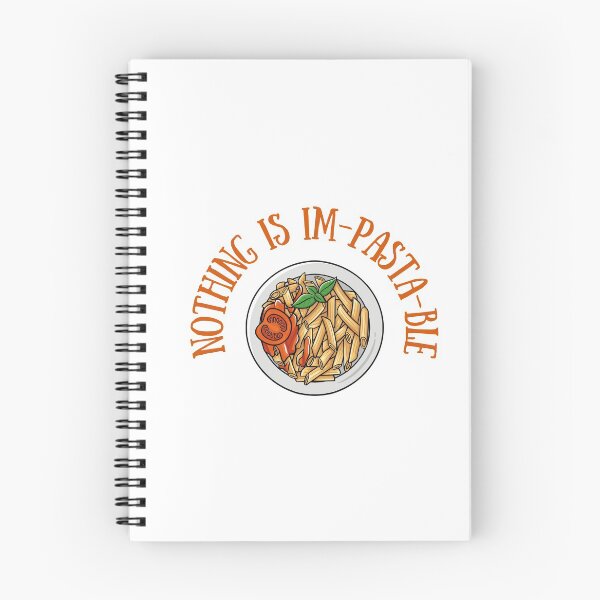 Item preview, Nothing Is Im-Pasta-Ble       Nothing is Impossible       Food Pun designed and sold by GoodMoodFood.