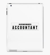 Trust me I'm an accountant iPad Case/Skin