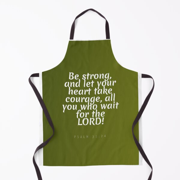 Item preview, Be strong, and let your heart take courage, all you who wait for the LORD! designed and sold by rajasekhark.