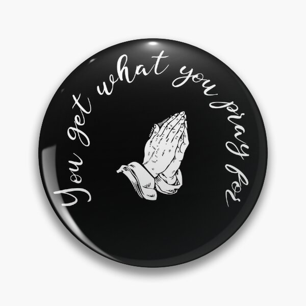 Item preview, You Get What You Pray For designed and sold by Legit Hooligan.
