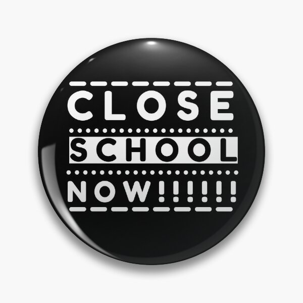 Item preview, Close School Now designed and sold by PrintexDesigns.