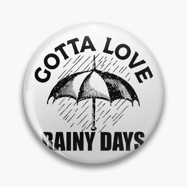 Item preview, Gotta Love rainy days designed and sold by V Design Factory.