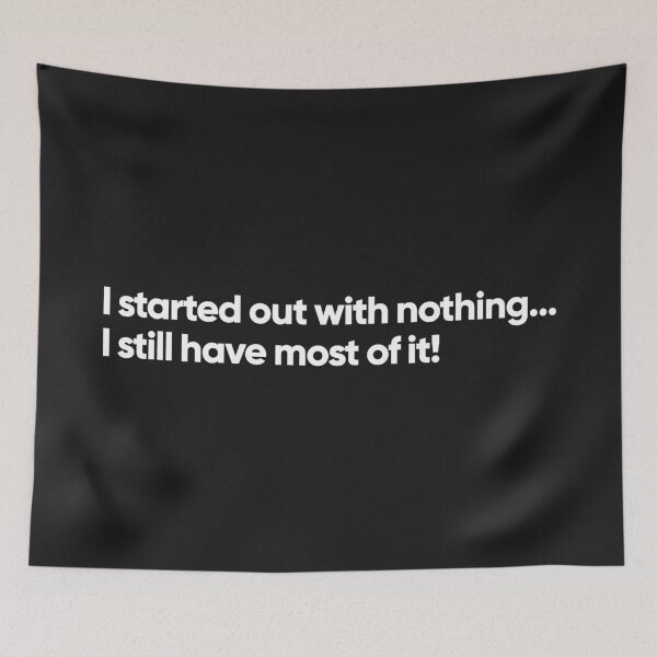 Item preview, I started out with nothing, I still have most of it designed and sold by Bojkiw.