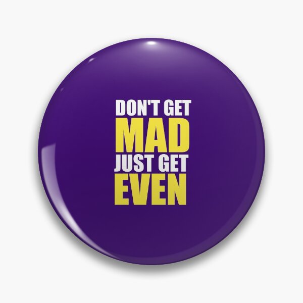 Item preview, don't get mad just get even designed and sold by medbouk1.