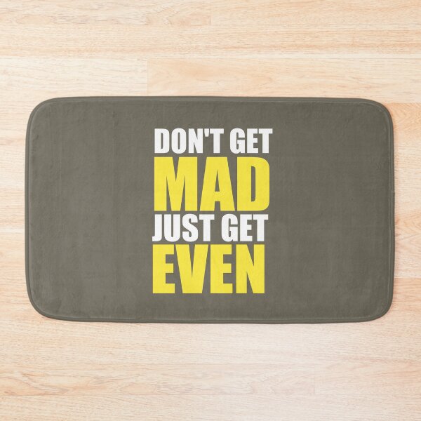 Item preview, don't get mad just get even designed and sold by medbouk1.