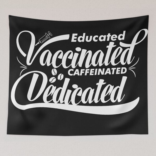 Item preview, Educated Vaccinated Caffeinated Dedicated designed and sold by Sketchaa.