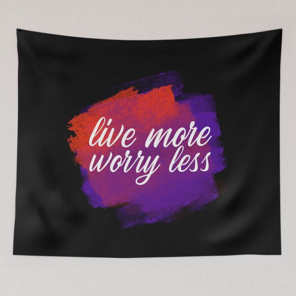 Item preview, Live More Worry Less designed and sold by YOYOCollection.