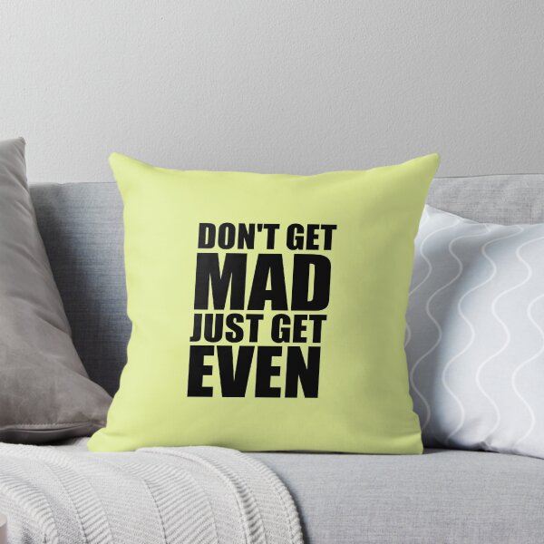 Item preview, don't get mad just get even funny designed and sold by medbouk1.