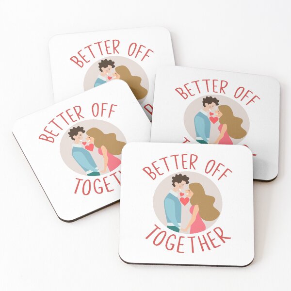 Item preview, Better off together designed and sold by IM Hunter.
