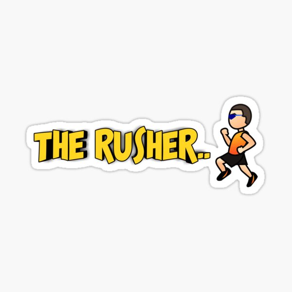 types-of-people-in-a-squad-the-rusher-sticker-for-sale-by