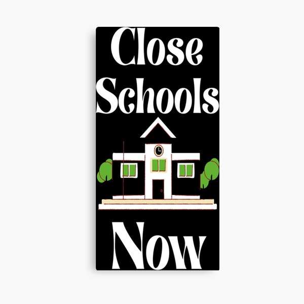 Item preview, Close Schools Now designed and sold by Ettevehs.