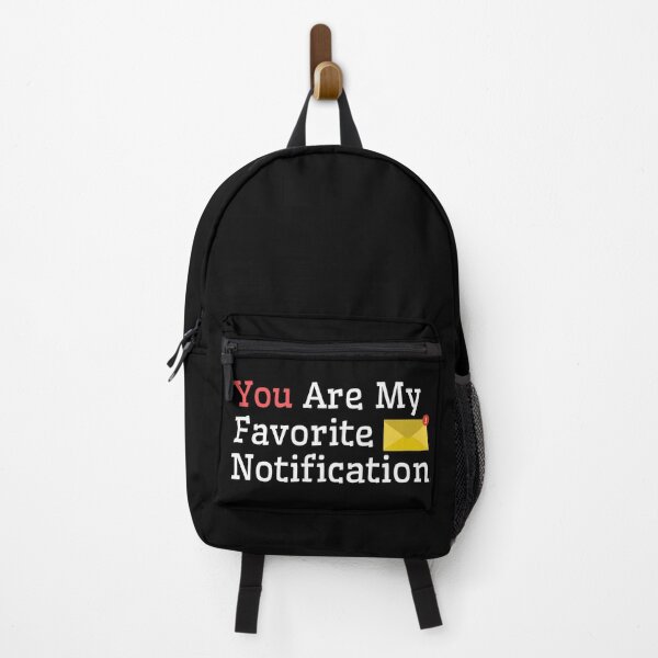 Item preview, You Are My Favorite Notification designed and sold by Diamaber.