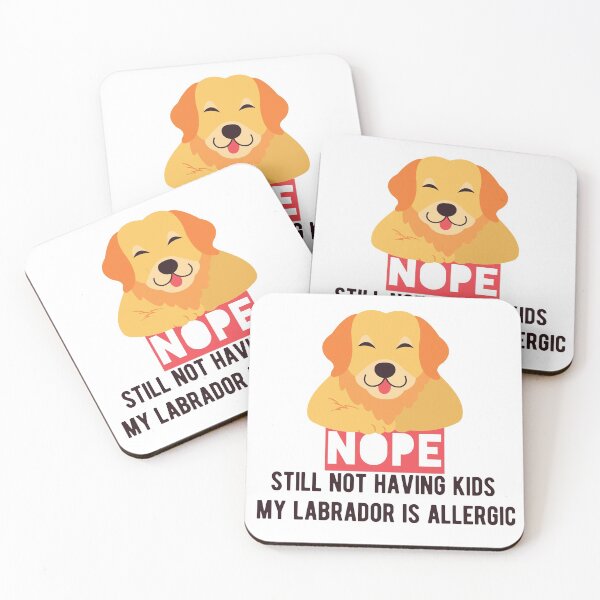 Item preview, Nope still not having kids my labrador dog is allergic - gift for dogs lover designed and sold by hyggekrog.