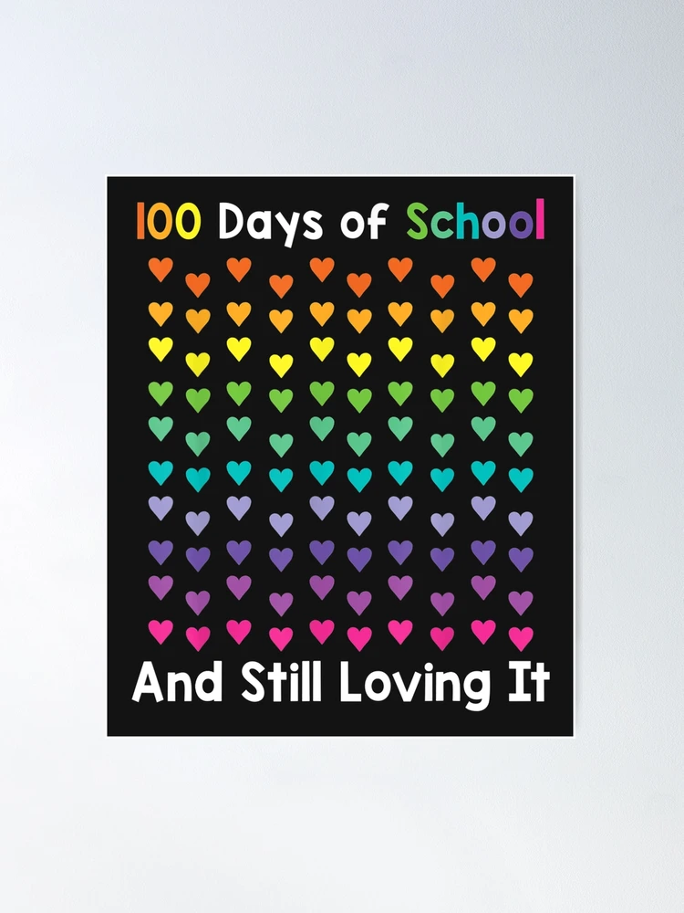 cute 100 days of school and still loving-it hearts 100th-day