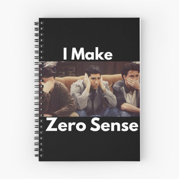 Item preview, I Make Zero Sense. designed and sold by TejasSalvi.