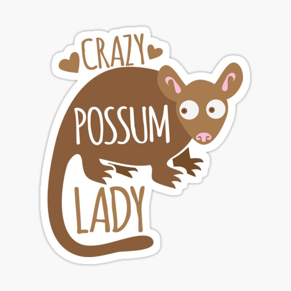 Crazy Possum Lady Sticker