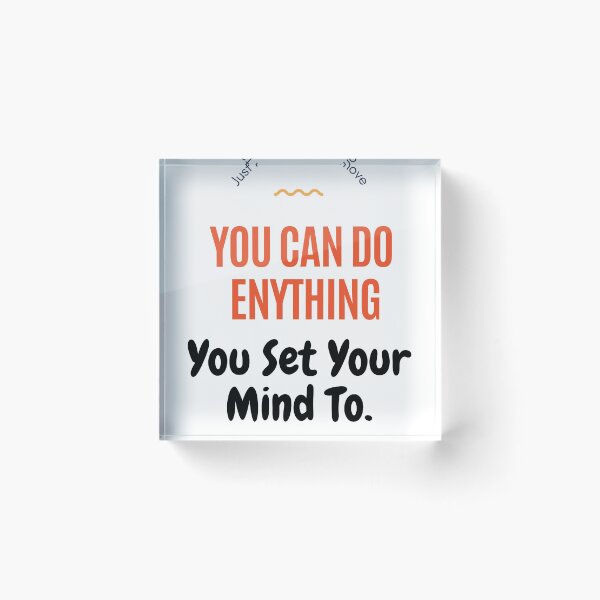 Item preview, You can do anything  you set your mind to.❤️ #sunmers designed and sold by diip.