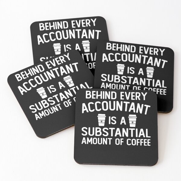 Item preview, Behind Every Accountant Is A Substantial Amount Of Coffee accountant gifts accounting jokes designed and sold by alaechamlal.