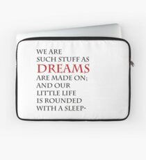 we are such stuff as dreams are made on Laptop Sleeve