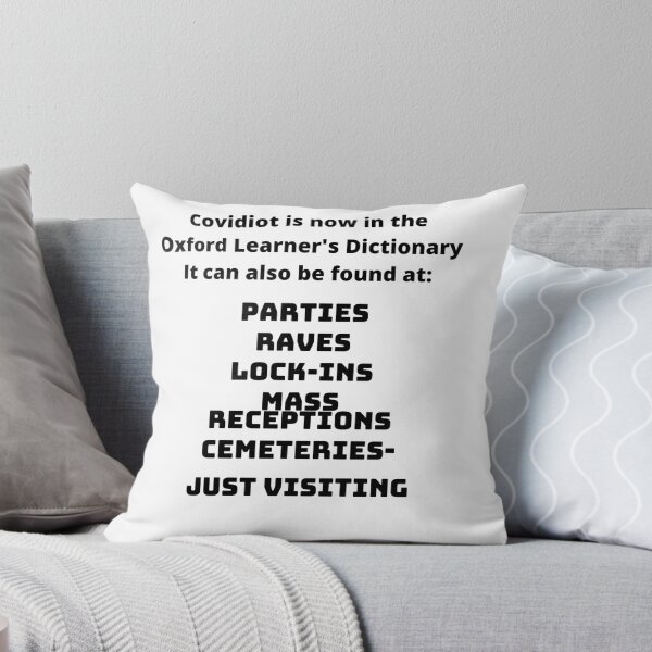Item preview, Covidiot is now in the Oxford Learner's Dictionary, it can also be found at parties, raves, lock-ins, mass receptions and cemeteries - just visiting designed and sold by Yesmalady.