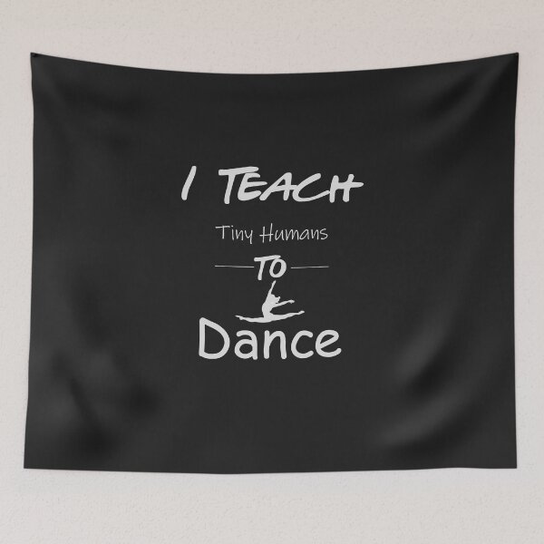 Item preview, I Teach Tiny Humans To Dance- Dance Shirt ,Dancing T-Shirt,Dance Teacher Gift designed and sold by BestDes.