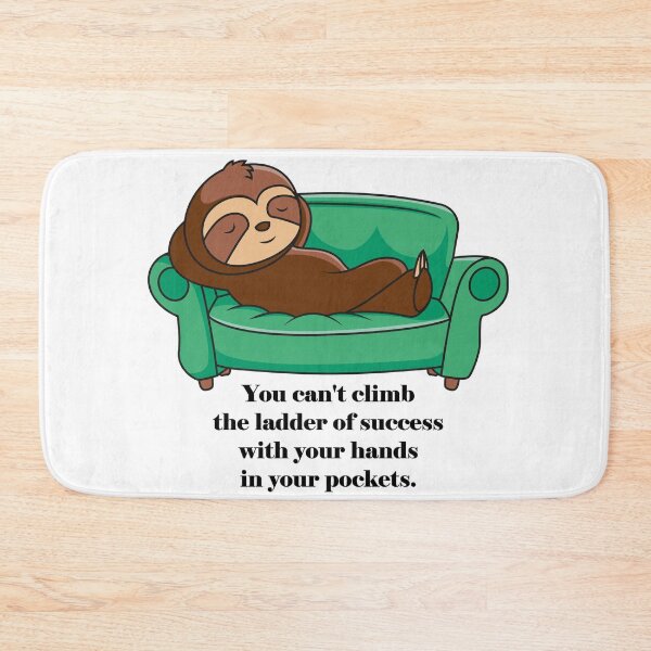 Item preview, You can't climb the ladder of success with your hands in your pockets. designed and sold by AhMath.