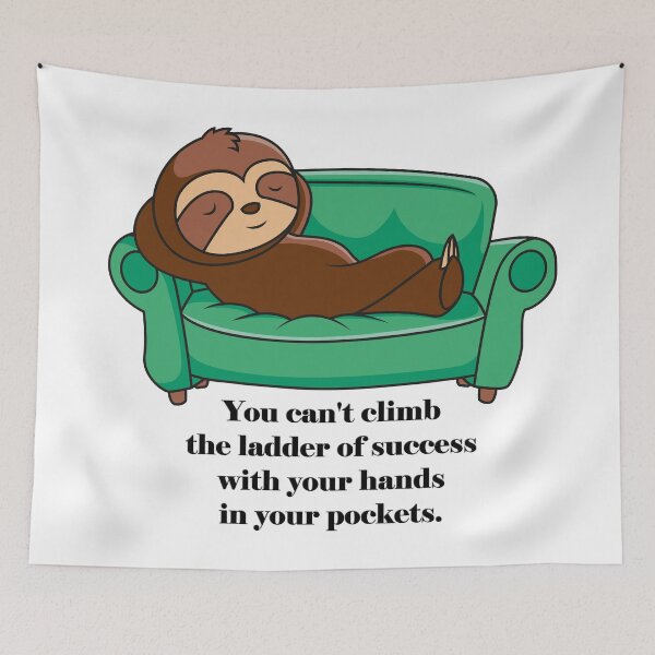 Item preview, You can't climb the ladder of success with your hands in your pockets. designed and sold by AhMath.
