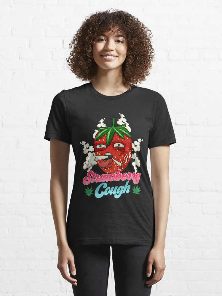 Strawberry Marijuana Strain by T-Shirt for Cough\