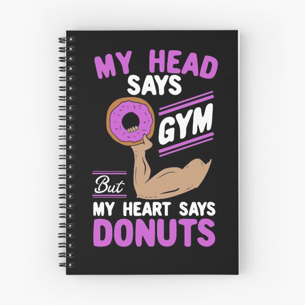 Item preview, My Head Says Gym But My Heart Says Donuts designed and sold by Dan66.