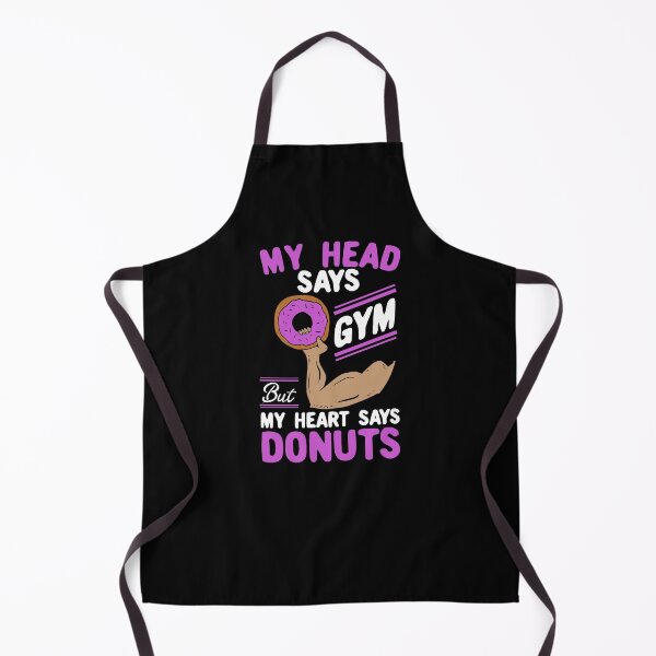 Item preview, My Head Says Gym But My Heart Says Donuts designed and sold by Dan66.