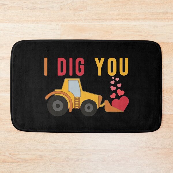 Item preview, I Dig You For 2021 Front Loader Truck Heart Gift designed and sold by TTFMerch.