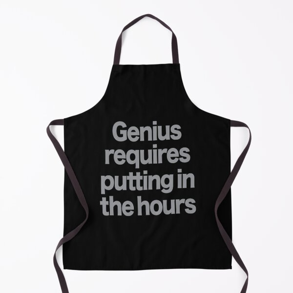 Item preview, Genius requires putting in the hours v.1 designed and sold by x1brett.