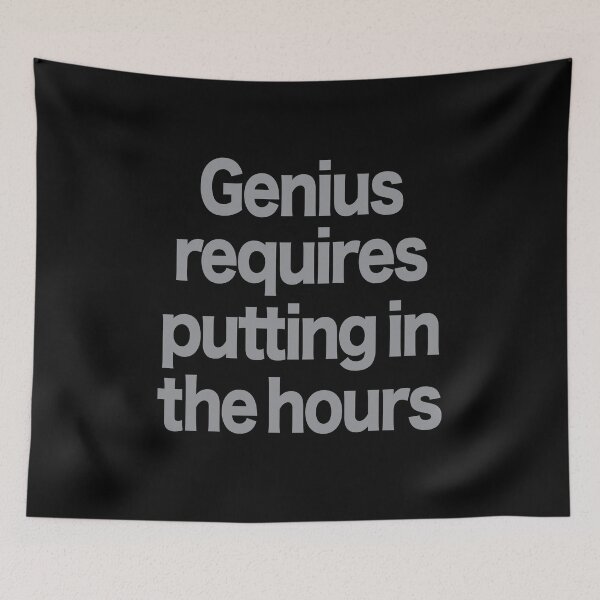Item preview, Genius requires putting in the hours v.1 designed and sold by x1brett.