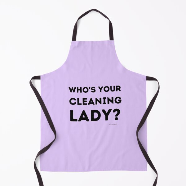 Item preview, Who's Your Cleaning Lady Housekeeping Humor designed and sold by SavvyCleaner.