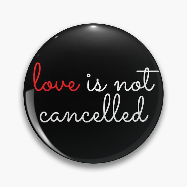 Item preview, Love is not cancelled designed and sold by Rose791.