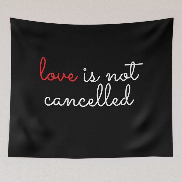 Item preview, Love is not cancelled designed and sold by Rose791.