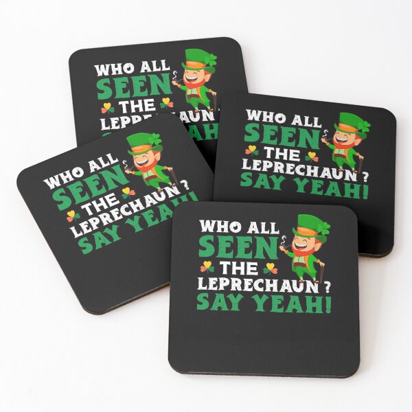 Item preview, Who All Seen The Leprechaun Say Yeah designed and sold by Mariano Topno.