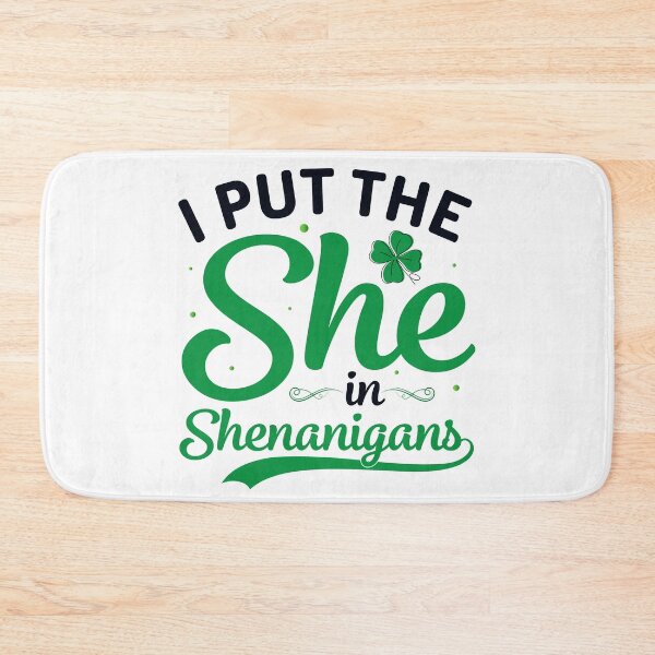 Item preview, I Put The She in Shenanigans designed and sold by Mariano Topno.