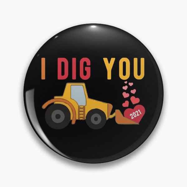 Item preview, I Dig You For 2021 Heart Gift designed and sold by TTFMerch.