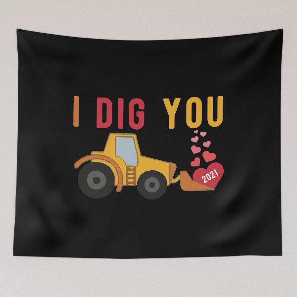Item preview, I Dig You For 2021 Heart Gift designed and sold by TTFMerch.