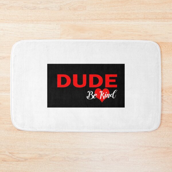 Item preview,  dude be kind on black background designed and sold by vidyaroul.