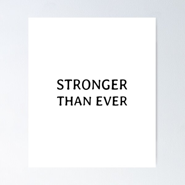 Item preview, Stronger than ever, Force, Courage, Motivational quote designed and sold by cyhdesign.