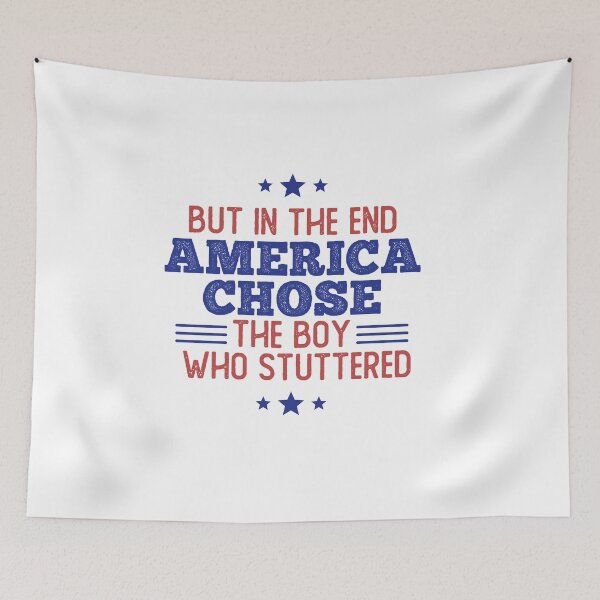 Item preview, But in the end america chose the boy who stuttered designed and sold by Vaishnavi Deo.