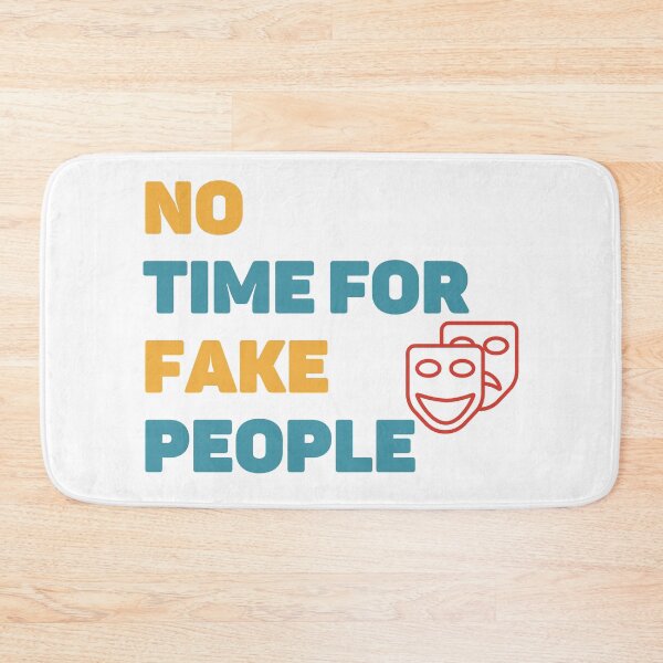 Item preview, No Time For Fake People  designed and sold by Tia555.