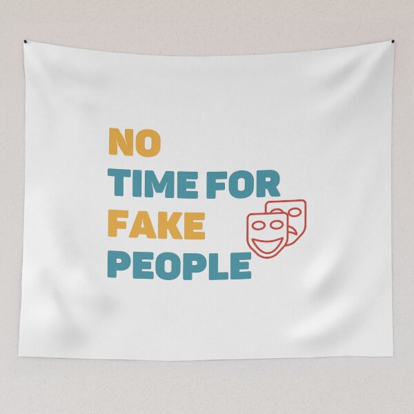 Item preview, No Time For Fake People  designed and sold by Tia555.