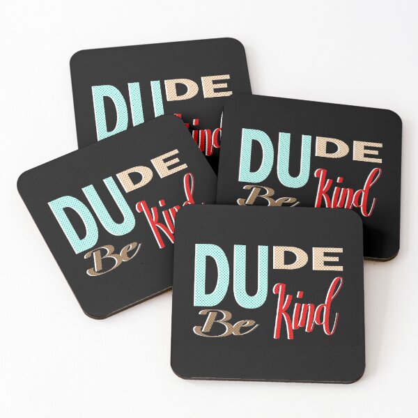 Item preview,  dude be kind on black background designed and sold by vidyaroul.